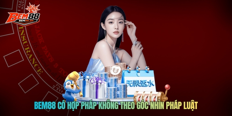 BEM88 có hợp pháp không theo góc nhìn pháp luật