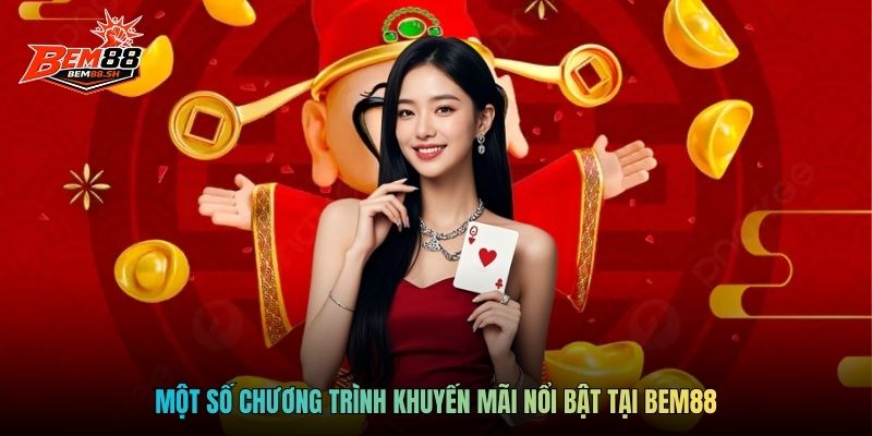 Một số chương trình khuyến mãi nổi bật tại BEM88